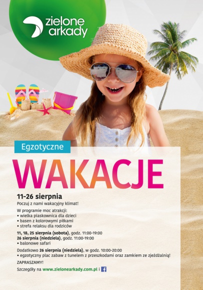 Egzotyczne wakacje w Zielonych Arkadach Podróże, LIFESTYLE - By poczuć powiew tropików, wcale nie trzeba wyjeżdżać do ciepłych krajów. Na egzotyczne wakacje zapraszają Zielone Arkady.