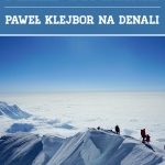 Spotkanie z Pawłem Klejborem – wystawa fotografii z wyprawy na Denali