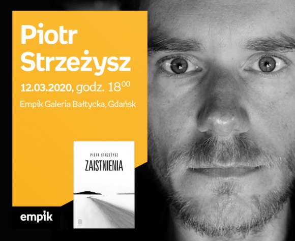 Piotr Strzeżysz | Empik Galeria Bałtycka Podróże, LIFESTYLE - spotkanie